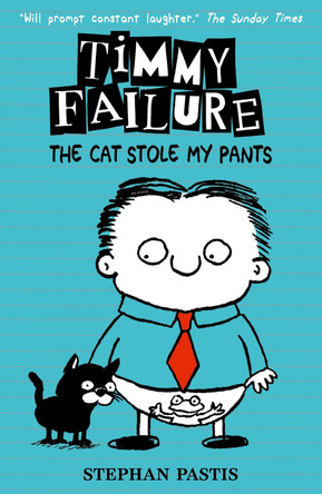 Timmy Failure: The Cat Stole My Pants Stephan Pastis 9781406378344 [USED COPY]