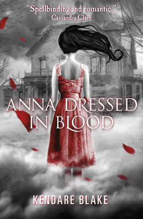 Anna Dressed in Blood Kendare Blake 9781408320723 [USED COPY]