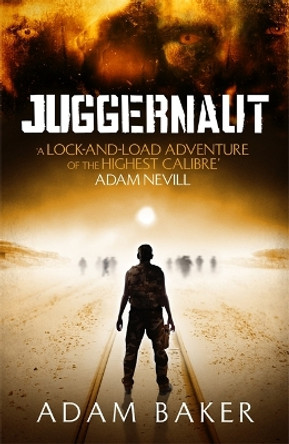 Juggernaut Adam Baker 9781444709087 [USED COPY]