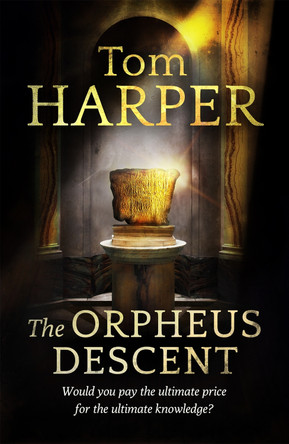 The Orpheus Descent Tom Harper 9781444731378 [USED COPY]