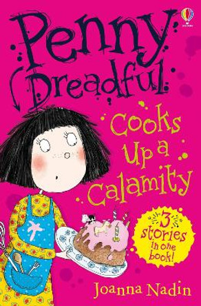 Penny Dreadful cooks up a Calamity Joanna Nadin 9781409540526 [USED COPY]