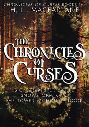 Chronicles of Curses Book 1-3 Boxset by H L Macfarlane