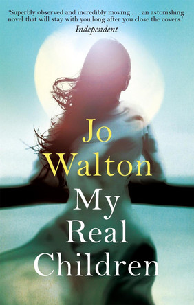 My Real Children Jo Walton 9781472115638 [USED COPY]