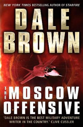 The Moscow Offensive Dale Brown 9781472153456 [USED COPY]