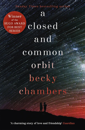 A Closed and Common Orbit: Wayfarers 2 Becky Chambers 9781473621473 [USED COPY]