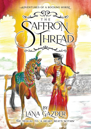 The Saffron Thread by Lana Gazder