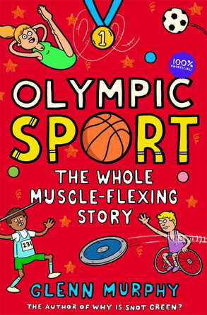 Olympic Sport: The Whole Muscle-Flexing Story: 100% Unofficial Glenn Murphy 9781529043006 [USED COPY]