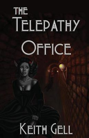 The Telepathy Office Keith Gell 9781916030206