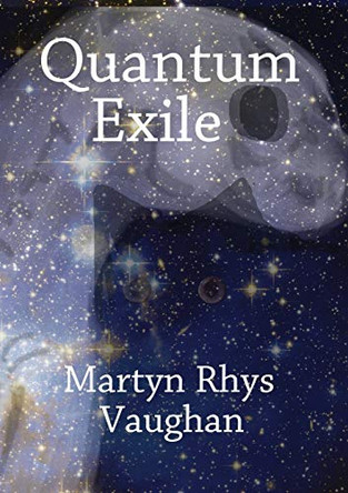 Quantum Exile Martyn Rhys Vaughan 9781916161962