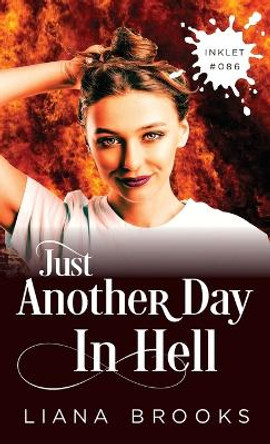 Just Another Day In Hell Liana Brooks 9781922434265