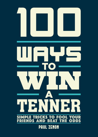 100 Ways to Win a Tenner Paul Zenon 9781787391376 [USED COPY]