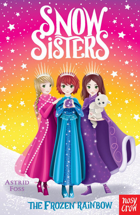 Snow Sisters: The Frozen Rainbow  9781788000178 [USED COPY]