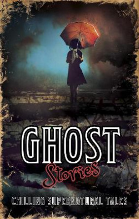 Ghost Stories Various Authors 9781789502954 [USED COPY]