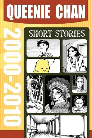 Queenie Chan: Short Stories 2000-2010 Queenie Chan 9781925376050