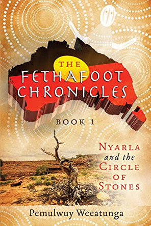 Nyarla and the Circle of Stones Pemulwuy Weeatunga 9781925595994