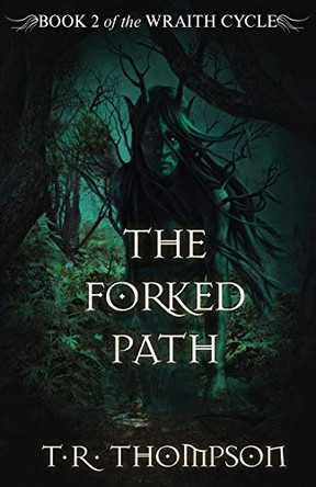 The Forked Path T.R. Thompson 9781925652390