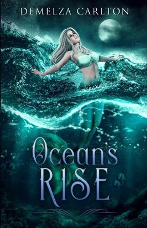 Ocean's Rise Demelza Carlton 9781925799460