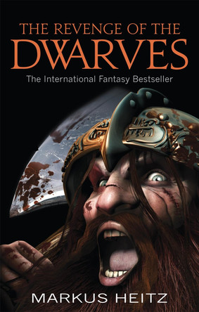 The Revenge Of The Dwarves: Book 3 Markus Heitz 9781841499352 [USED COPY]