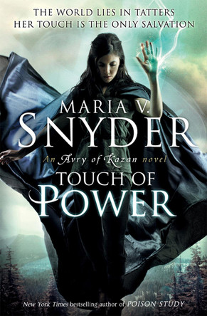 Touch of Power (The Healer Series, Book 1) Maria V. Snyder 9781848450929 [USED COPY]