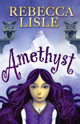 Amethyst Rebecca Lisle 9781842705414 [USED COPY]