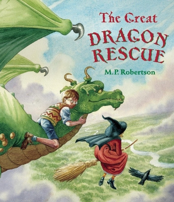 The Great Dragon Rescue M. P. Robertson 9781845073794 [USED COPY]