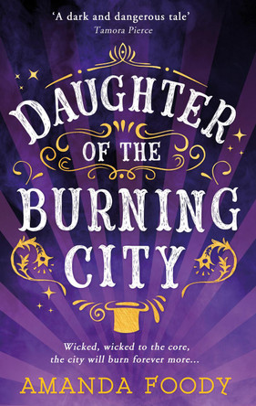 Daughter Of The Burning City Amanda Foody 9781848455443 [USED COPY]