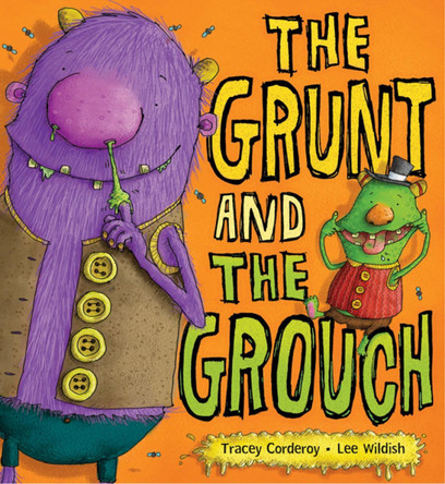 The Grunt and the Grouch Tracey Corderoy 9781848694958 [USED COPY]
