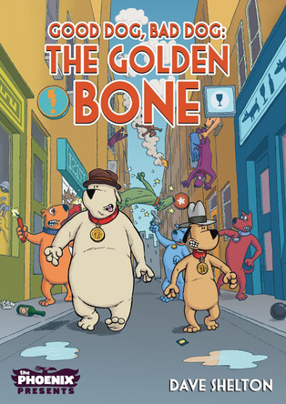 Good Dog Bad Dog: The Golden Bone  9781910989890 [USED COPY]