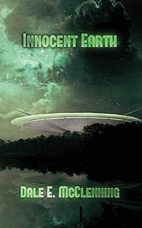 Innocent Earth by Dale E McClenning