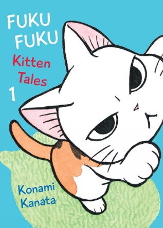 Fukufuku: Kitten Tales, 1 Kanata Konami 9781942993438 [USED COPY]