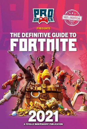 The Definitive Guide to Fortnite Naomi Berry 9781912456673 [USED COPY]