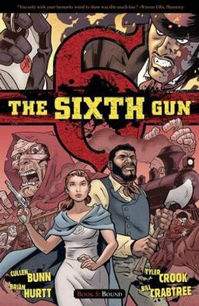 The Sixth Gun Volume 3 Cullen Bunn 9781934964781