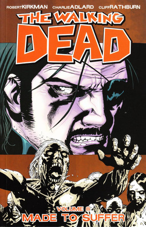 The Walking Dead Volume 8: Made To Suffer Robert Kirkman 9781582408835 [USED COPY]