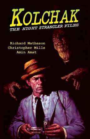 Kolchak: The Night Strangler Files by Amin Amat