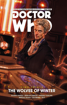 Doctor Who, The Twelfth Doctor: Time Trials Vol 2, Wolves of Winter Richard Dinnick 9781785865398 [USED COPY]