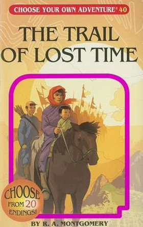 The Trail of Lost Time R a Montgomery 9781937133030