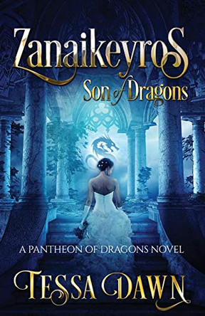 Zanaikeyros - Son of Dragons Tessa Dawn 9781937223212