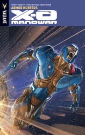 X-O Manowar Volume 7: Armor Hunters Robert Venditti 9781939346476