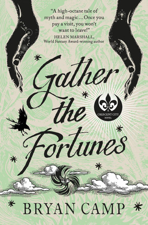 Gather the Fortunes: A Crescent City Novel Bryan Camp 9781789091229 [USED COPY]