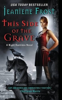 This Side of the Grave: A Night Huntress Novel Jeaniene Frost 9780061783180 [USED COPY]
