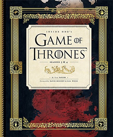 Inside HBO's Game of Thrones II: Seasons 3 & 4 C. A. Taylor 9781473206182 [USED COPY]