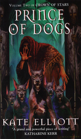 Prince Of Dogs Kate Elliott 9781857237238 [USED COPY]