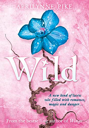 Wild Aprilynne Pike 9780007314386 [USED COPY]