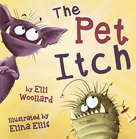 The Pet Itch Elli Woollard 9781848861749 [USED COPY]
