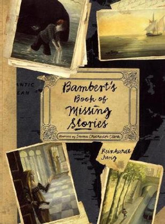 Bambert's Book of Missing Stories Reinhardt Jung 9781405254359 [USED COPY]