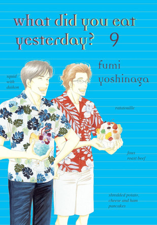 What Did You Eat Yesterday? 9 by Fumi Yoshinaga