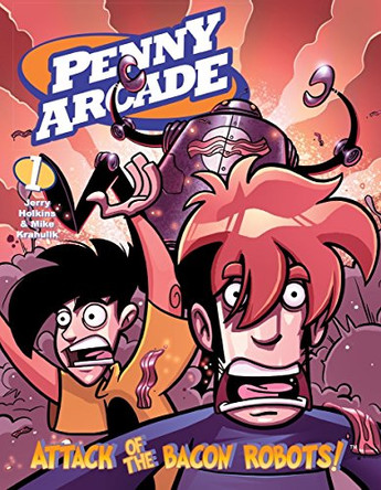 Penny Arcade Volume 1: Attack Of The Bacon Robots! Jerry Holkins 9781593074449 [USED COPY]
