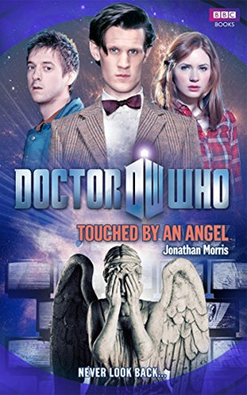 Doctor Who: Touched by an Angel Jonathan Morris 9781849902342 [USED COPY]