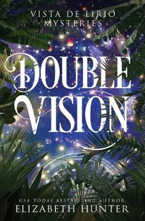 Double Vision Elizabeth Hunter 9781941674741