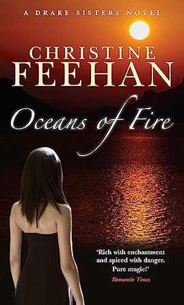 Oceans Of Fire: Number 3 in series Christine Feehan 9780749939045 [USED COPY]